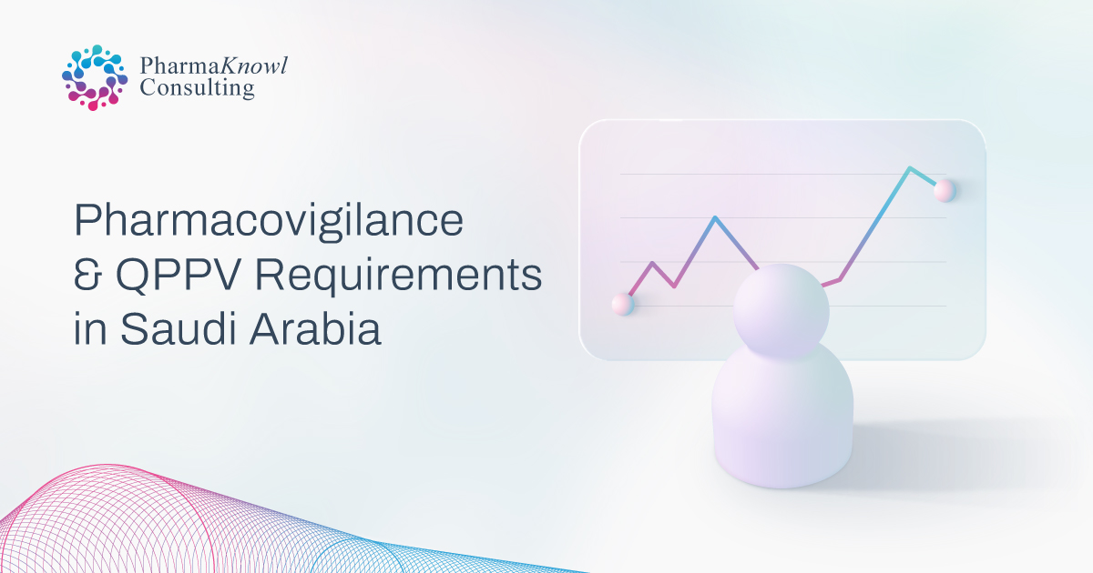 Learn about pharmacovigilance and QPPV requirements by SFDA in Saudi Arabia