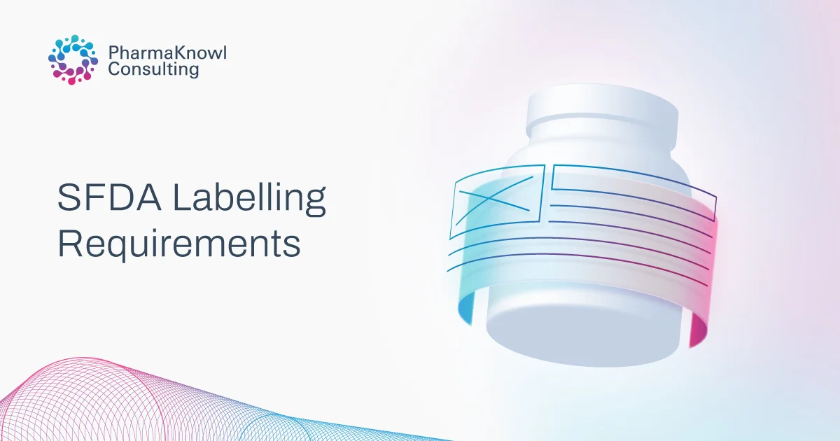 SFDA labelling requirement Product label and artwork requirements in Saudi Arabia according to SFDA.