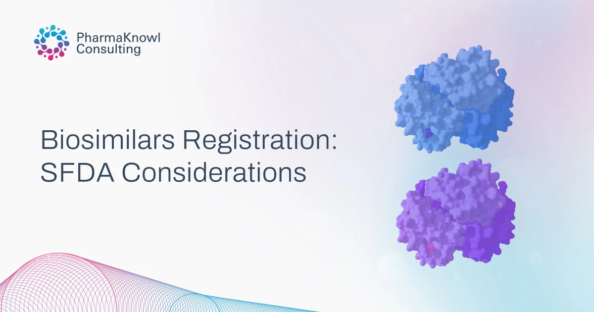 Biosimilars-Registration-SFDA-Considerations