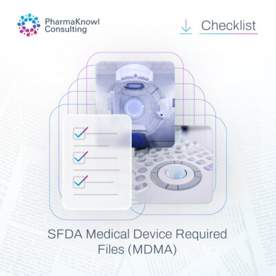 Full Requirements Checklist for Medical Device registration in Saudi Arabia (MDMA SFDA)