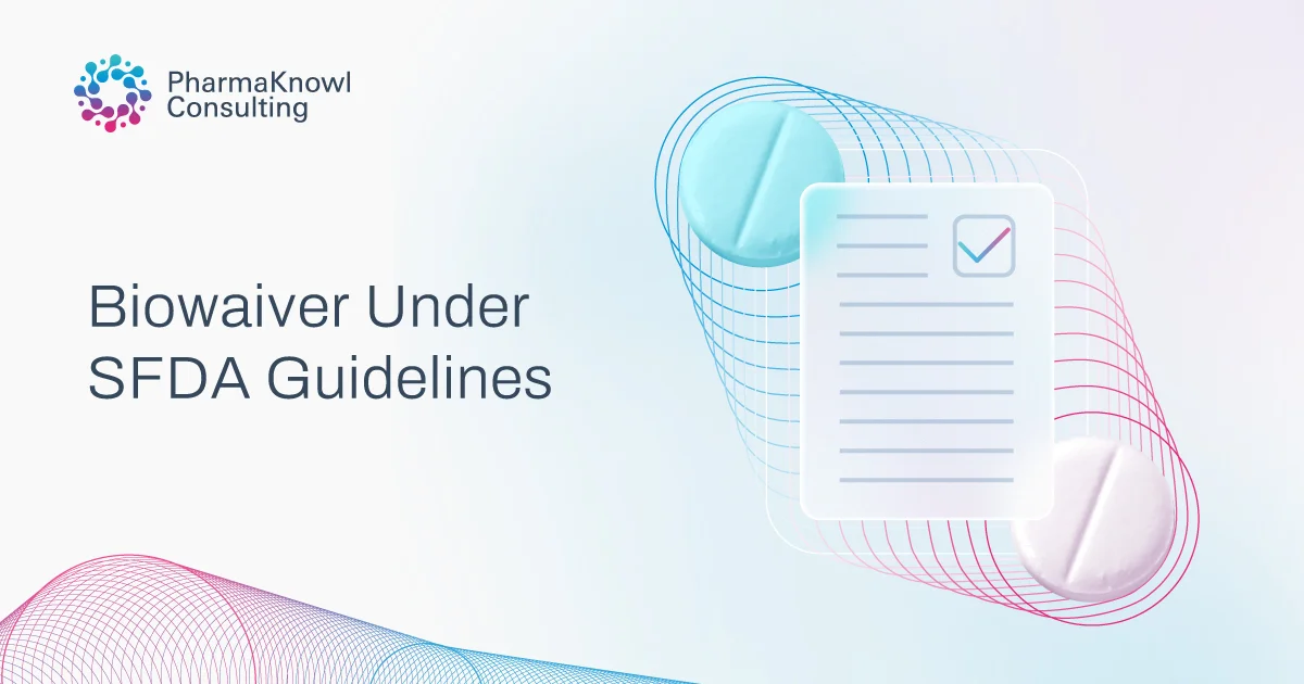 Biowaiver under SFDA Guidelines for pharmaceutical product registration in Saudi Arabia